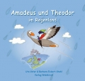 Amadeus und Theodor im Regenland - Band 3