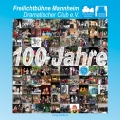 100 Jahre Freilichtbühne Mannheim e.V. 1913-2013