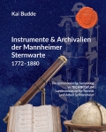 Instrumente & Archivalien der Mannheimer Sternwarte 1772–1880
